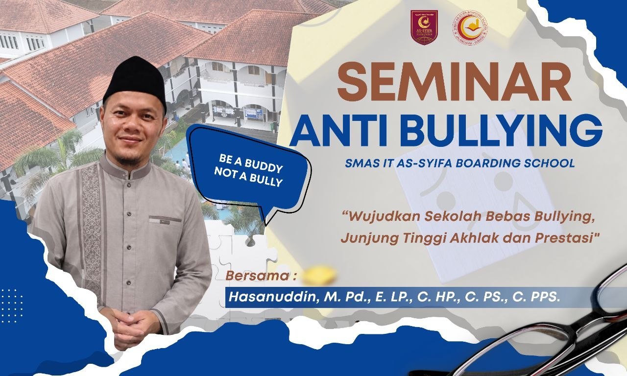 Seminar antibullying dan pemetaan karier siswa kelas X putra SMA IT As-Syifa Boarding School.